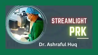 Streamlight PRK II Dr. Ashraful Huq