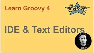 Groovy Beginner Tutorial 4 | IDE and Text Editor for Groovy