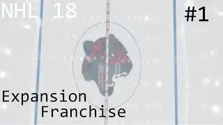 NHL 18 Expansion Franchise Porto Tigers Ep 1- Welcome to New NHL team