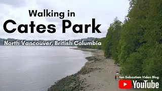 Walking In Cate's Park, North Vancouver