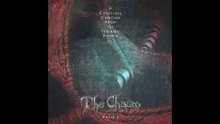 THE CHASM - A Conscious Creation From The Isolated Domain - Phase I 2017 full album