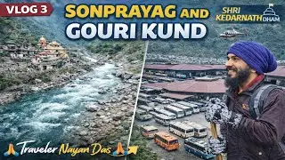 Sonprayag & Gaurikund Darshan 🙏 | Kedarnath Yatra Preparation | Journey Before Trek | Vlog 3