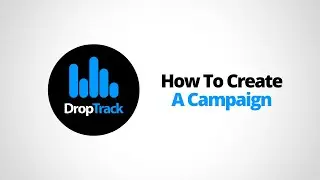 How To Create Your First Campaign