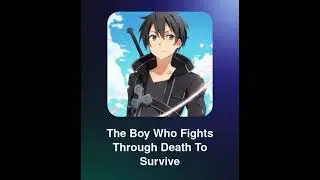 The Boy Who Fights Through Death To Survive (Kirito Song) (SAO)