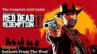 RDR2 ★ Глава 1: Преступники Дикого Запада (Полное руководство по заработку золота)