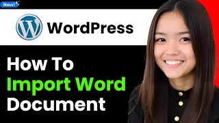 How to Import Word Document into Wordpress 2026 (Step By Step)