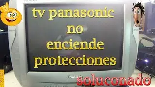 😱👻TV Panasonic  no enciende  protecciones ( SOLUCIONADO)  😱👻