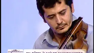 HİDAYET SEVİNÇ - KEMAN (HÜZZAM MAKAMI)