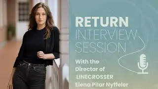 RETURN Interview Session | Elenar Pilar Nyffeler | Linecrosser