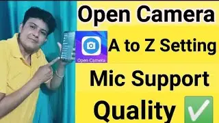 Open Camera all settings| open camera settings for Youtube videos| open camera mic settings| Hindi