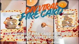 VIRAL & UNIQUE FIRE CARD | Husband&rsquo;s Birthday DIY ideas | DIY Anniversary and Birthday love Card 