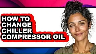 How to Change Chiller Compressor Oil (only Way)