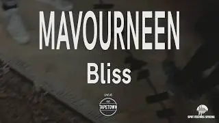 Mavourneen - Bliss [Tapetown Sessions - SPOT2019 Special]