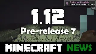 What's New in Minecraft 1.12 Pre-release 7?
