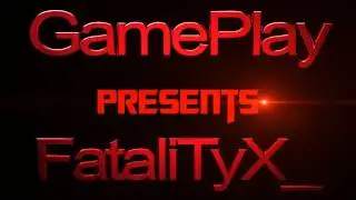 Intro gamePlay FataliTyX__