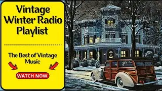 1940's Winter Playlist - The Best of Old Time Radio
