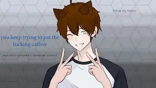 M4A | You met a tsundere catboy at school & keep trying to pat him | Tsundere Catboy x Bold Listener