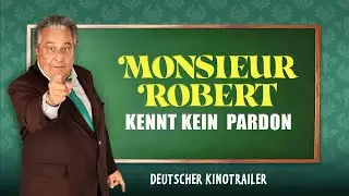 Monsieur Robert kennt kein Pardon | Offizieller Trailer | Ab 05. M&auml;rz im Kino!