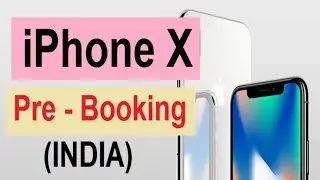 Iphone X pre-booking Amazon India and Features