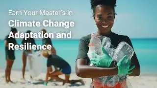 Master&rsquo;s in Climate Change Adaptation and Resilience