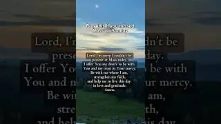 A prayer in case you missed mass on Sunday 🤍 God loves you and can see all your effort.
