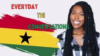 Everyday Twi Conversations for Beginners and Tourists | LEARN BASIC TWI IN 10 MINUTES | EP24