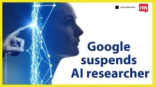Google suspends AI researcher Blake Lemoine who claimed AI bot had become sentient