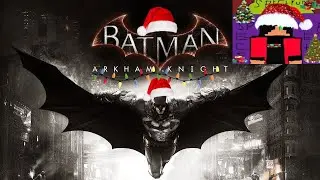 Стрим BATMAN ARKHAM KNIGHT #23 Все Загадки Загадочника
