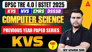 BPSC TRE 4.0/BSTET/KVS/NVS/EMRS/DSSSB 2025 | COMPUTER SCIENCE - Previous Year Paper Series #1