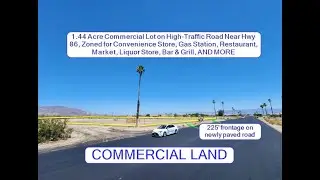 1.44 Acre Commercial Lot, Thermal, CA on High-Traffic Road Near Highway 86