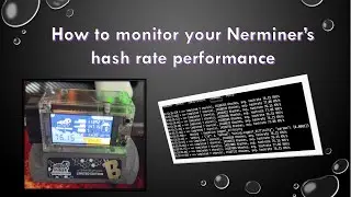 How to Display and Monitor Nerdminer's Hash Rate Performance on your PC