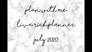 Plan With Me - July 2020 Monthly Spread - Live Rich Planner