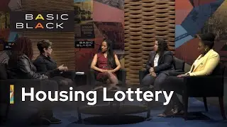 Discussing how the affordable housing lottery can be a viable pathway to homeownership | Basic Black