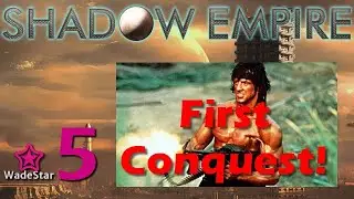 Shadow Empire Let's Play 5 | First Conquest