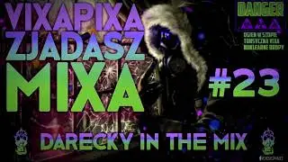 VIXA PIXA ZJADASZ MIXA #23 (TOKSYCZNE & NUKLEARNE PKP) 🔥☢️💊