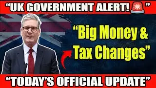 UK Government TODAY &mdash; New Changes You Must Know!