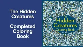 The Hidden Creatures Completed Coloring Book