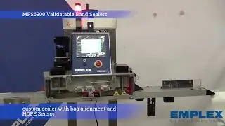Emplex MPS 6300 Validatable Band Sealer with Bag Alignment | www.ProPac.com