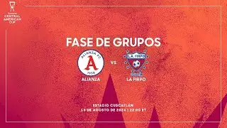 Alianza FC vs CD Luis Ángel Firpo | Copa Centroamericana Concacaf 2024