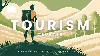 Unpack Tourism Cluster in a coherent manner (TikTok version)