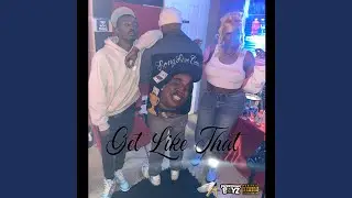 Get Like That (feat. Whippedbyty)