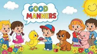 Good Manners | Simple Etiquette and Kindness Story for Kids | Animagic Studio
