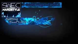 F-Rank - Getting Sweclub'd (Megamix 2011)