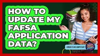 How To Update My FAFSA Application Data?