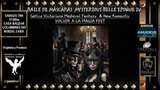 BAILE DE MASCARAS BELLE EPOQUE IV Volver a la Magia Fest