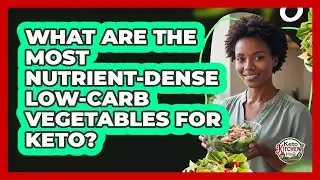 What Are The Most Nutrient-dense Low-carb Vegetables For Keto? - Keto Kitchen HQ