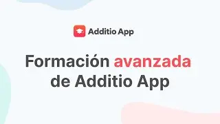 Formación avanzada de Additio App (sesión 17 septiembre)