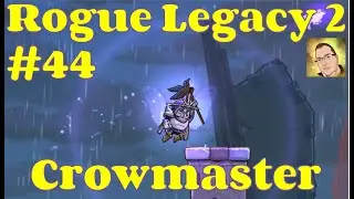 Crowmaster Gold Farmer - 2 Tier above Anything Else | Rogue Legacy 2