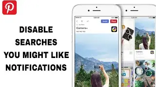 How To Disable Searches You Might Like Notifications On Pinterest App | Step By Step