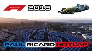F1 2018 Gameplay -- PAUL RICARD TIME TRIAL -- 2006 Renault R26